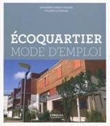 Ecoquartier mode d'emploi - Catherine Charlot-Valdieu