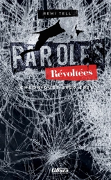 Paroles révoltées : chroniques 2020-2021 - Rémi Tell