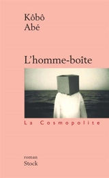 L'homme-boîte - Kôbô Abe