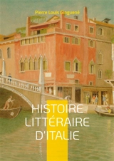 Histoire Littéraire D'italie : Tome 3 - Pierre-Louis Ginguené