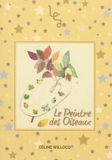 Le peintre des oiseaux - Céline Willocq