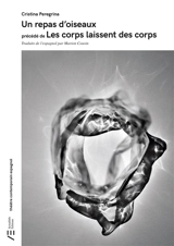Un repas d'oiseaux. Les corps laissent des corps - Cristina Peregrina