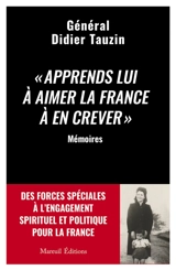 Apprends-lui à aimer la France à en crever : mémoires - Didier Tauzin