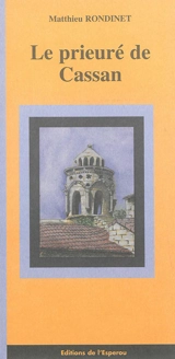 Le prieuré de Cassan - Matthieu Rondinet