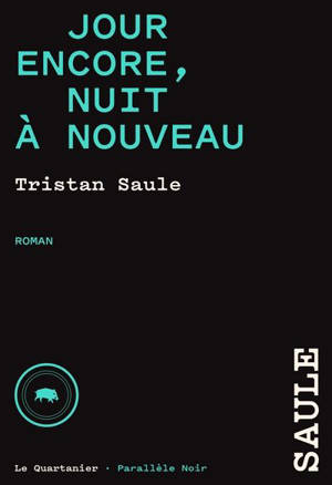 Jour encore, nuit à nouveau 3 - Saule, Tristan