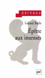 Epîtres aux insensés - Gérard Bayle