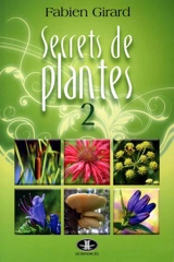 Secrets de plantes 2 - Fabien Girard