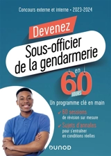 Devenez sous-officier de la gendarmerie en 60 jours : concours externe et interne : 2023-2024 - Marie-Hélène Abrond