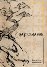 Les éhantides. Vol. 1. Sapromasse - Sigma Pan