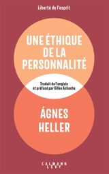 Une éthique de la personnalité - Agnes Heller
