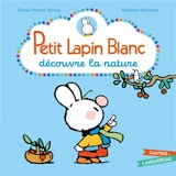 Petit Lapin blanc découvre la nature - Marie-France Floury