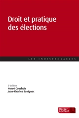 Droit et pratique des élections - Hervé Cauchois