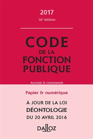 Code de la fonction publique annoté & commenté 2017