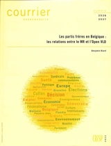 Courrier hebdomadaire, n° 2536-2537. Les partis frères en Belgique : les relations entre le MR et l'Open VLD - Benjamin Biard