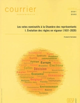 Courrier hebdomadaire, n° 2501-2502. Les votes nominatifs à la Chambre des représentants : I. évolution des règles en vigueur (1831-2020) - Frederik Verleden