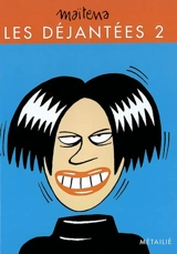 Les déjantées. Vol. 2. Quantité nécessaire - Maïtena