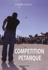 Competition pétanque - Pierre Fieux