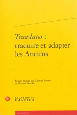 Translatio : traduire et adapter les Anciens