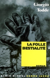La folle bestialité - Giorgio Todde