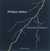 Courants blancs - Philippe Jaffeux