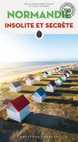 Normandie insolite et secrète - Jean-Christophe Collet