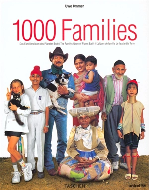 1.000 families : das familienalbum des planeten Erde. 1.000 families : the family album of planet Earth. 1.000 families : l'album de famille de la planète Terre - Uwe Ommer