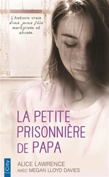 La petite prisonnière de papa - Alice Lawrence
