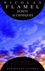 Ecrits alchimiques - Nicolas Flamel