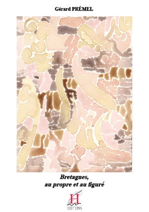 Bretagnes, au propre et au figuré - Gérard Prémel