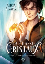 La chasse aux cristaux. Vol. 1. L'anneau du naufragé - Alicia Alvarez