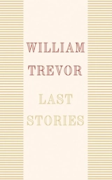 Last Stories - William Trevor