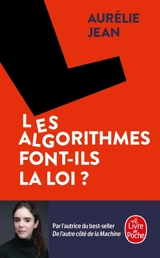 Les algorithmes font-ils la loi ? - Aurélie Jean