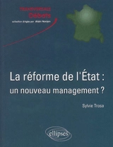 La réforme de l'Etat : un nouveau management ? : valeurs et enjeux - Sylvie Trosa