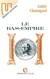 Le Bas-Empire - André Chastagnol