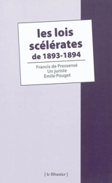 Les lois scélérates de 1893-1894 - Francis de Pressensé