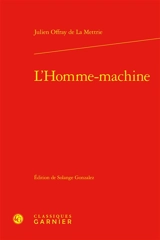L'homme-machine - Julien Offray de La Mettrie