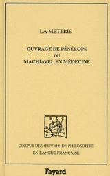 L'ouvrage de Pénélope ou Machiavel en médecine - Julien Offray de La Mettrie