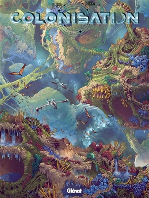 Colonisation. Vol. 7. Répercussions - Denis-Pierre Filippi