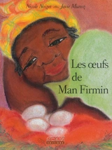 Les oeufs de Man Firmin - Nicole Noizet