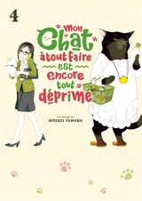 Mon chat à tout faire est encore tout déprimé. Vol. 4 - Hitsuji Yamada