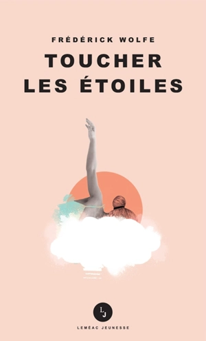 Toucher les étoiles - Frédérick Wolfe