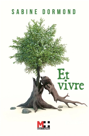Et vivre ! - Sabine Dormond