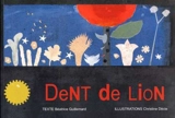 Dent de lion. Les herbes folles de nos jardins - Béatrice Guillemard