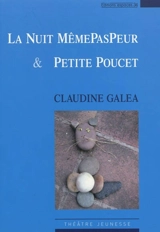 La nuit MêmePasPeur & Petite Poucet - Claudine Galea