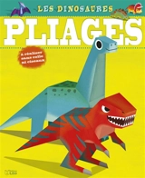 Les dinosaures : pliages - Marc Clamens