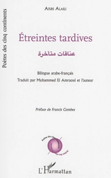 Etreintes tardives - Anas Alaili