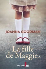 La fille de Maggie - Joanna Goodman