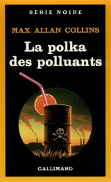 La Polka des polluants - Max Allan Collins