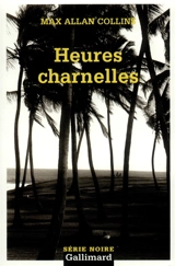Heures charnelles - Max Allan Collins