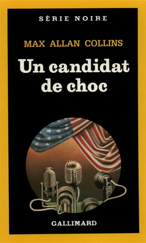 Un Candidat de choc - Max Allan Collins